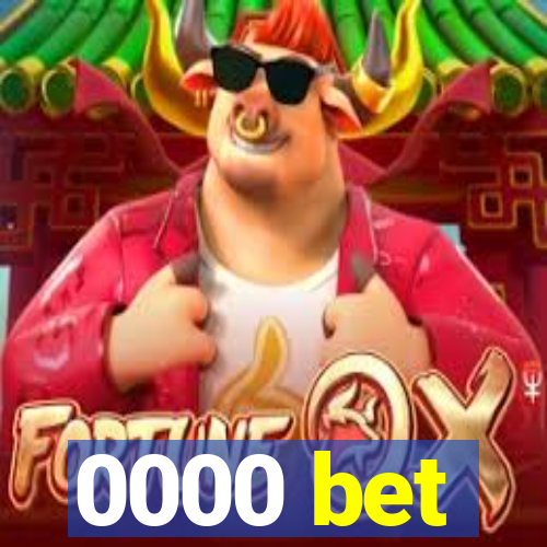 0000 bet